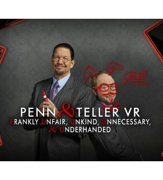 Penn & Teller VR: Frankly Unfair, Unkind, Unnecessary, & Underhanded Steam Key GLOBAL